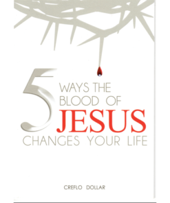 5 Ways the Blood of Jesus Changes Your Life