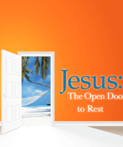 Jesus: The Open Door to Rest