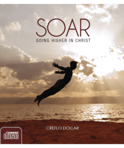 Soar: Going Higher in Christ (CD)