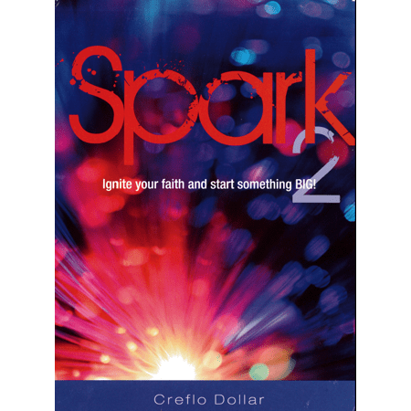 Spark 2: Ignite your faith and start something big!