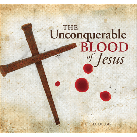The Unconquerable Blood of Jesus