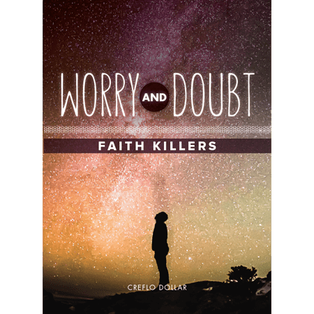 worry-and-doubt-faith-killers