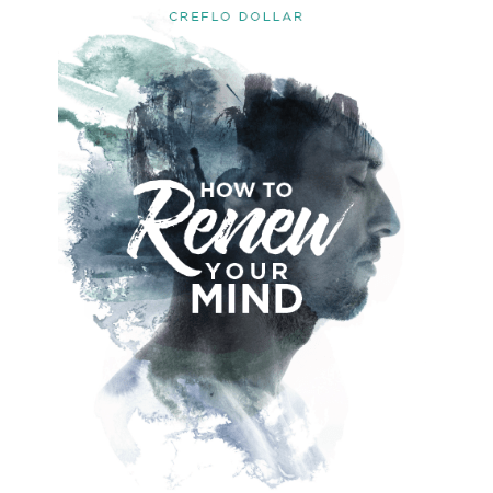 How To Renew Your Mind