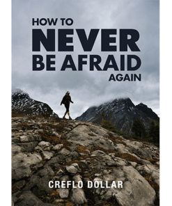 How to Never Be Afraid Again