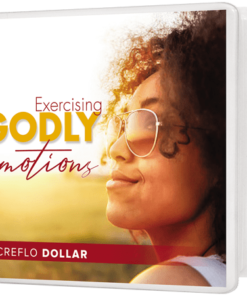 Exercising Godly Emotions