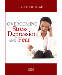Overcoming Stress Depression and Fear