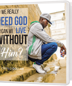 Do We Really Need God or Can We Live Without Him?