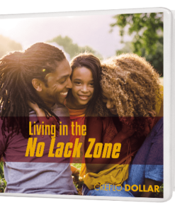 Living In The No Lack Zone