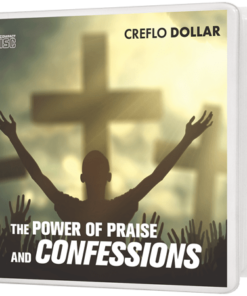 The Power of Praise and Confessions