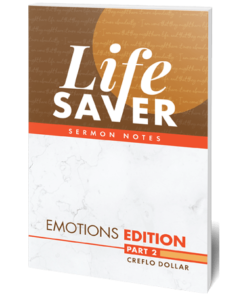 Life Saver Sermon Notes: Emotions Edition (Part 2)