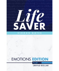Life Saver Sermon Notes: Emotions Edition (Part 1)