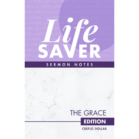 Life Saver Sermon Notes The Grace Edition