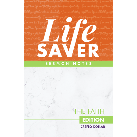 Life Saver Sermon Notes: The Faith Edition