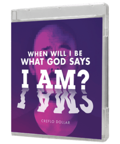 When Will I Be What God Says I Am?