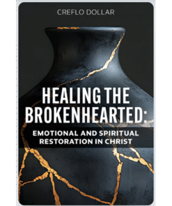 Healing the Brokenhearted: Emotional and Spiritual Restoration in Christ