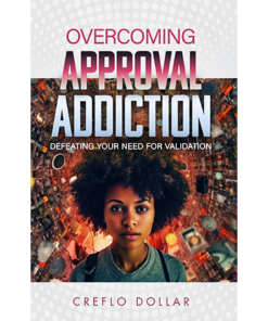Overcoming Approval Addiction